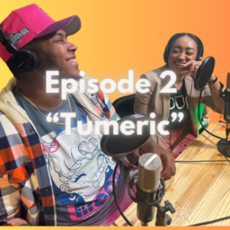 (AUDIO)TeaPod: Episode 2 “Tumeric”