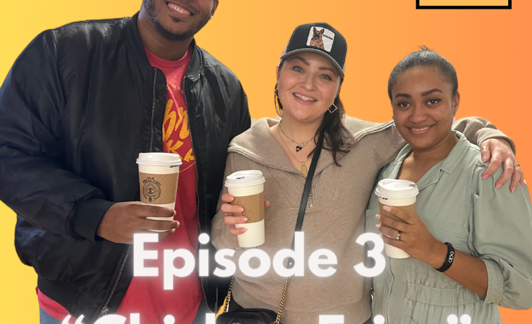 (AUDIO) TeaPod: Episode 3 “Chicken Fries”