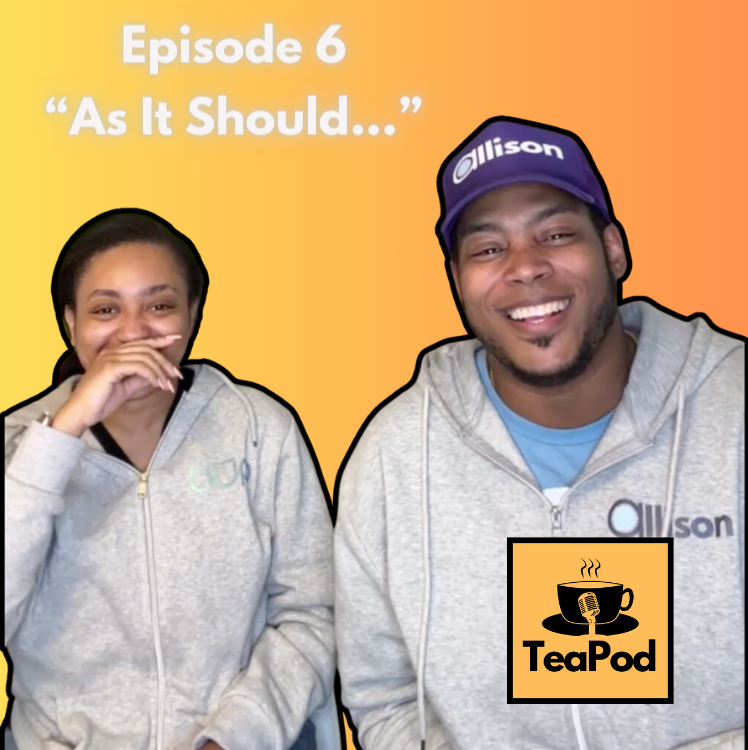 (AUDIO) TeaPod: Episode 6 “As It Should…”